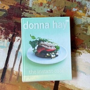 DONNA HAY COOKBOOK - The Instant Cook